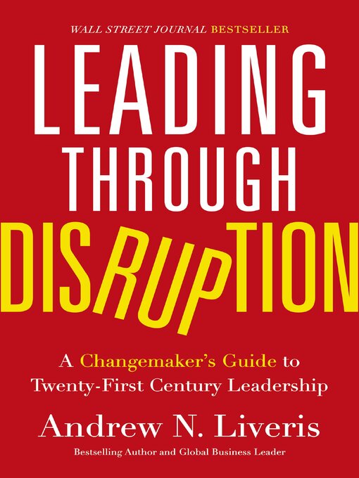 Title details for Leading through Disruption by Andrew Liveris - Available